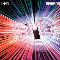 L.T.D. – Shine On