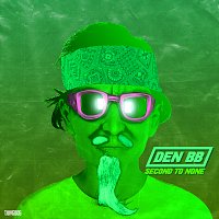Den BB – Second To None