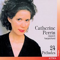Catherine Perrin – Harpsichord Recital, 24 Preludes: Rameau, J.P. / Handel, G.F. / Sweelinck, J.P. / Bach, J.S. / D'Anglebert, J.H. / Bull, J.