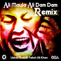 Nusrat Fateh Ali Khan – Ali Maula Ali Dam Dam [Remix]