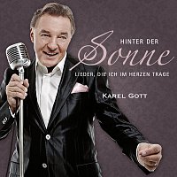 Karel Gott – Hinter der Sonne - Lieder, die ich im Herzen trage