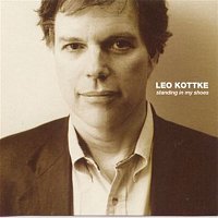 Leo Kottke – Standing In My Shoes