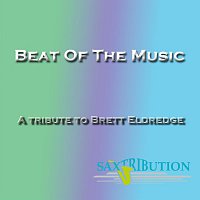 Saxtribution – Beat of the Music - A Tirbute to Brett Eldredge
