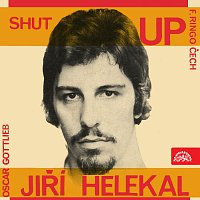 Přední strana obalu CD Shut Up, František Ringo Čech a Jiří Helekal