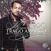 Fortuna La Súper F – Trago Amargo