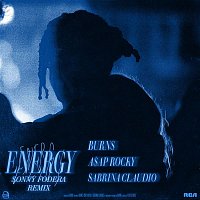 BURNS & A$AP Rocky, Sabrina Claudio – Energy (with A$AP Rocky & Sabrina Claudio) (Sonny Fodera Remix)