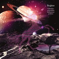 Regina – Olisitko sittenkin halunnut palata