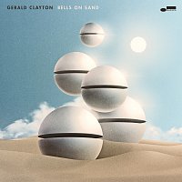 Gerald Clayton – Bells On Sand