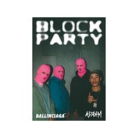 Ballinciaga, ADAAM – Block Party