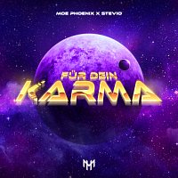 Moe Phoenix, Stevio – FUR DEIN KARMA