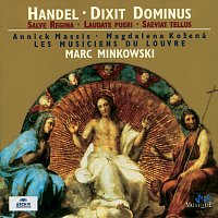 Annick Massis, Magdalena Kožená, Les Musiciens du Louvre, Marc Minkowski – Handel: Dixit Dominus; Salve Regina; Laudate Pueri; Saeviat Tellus