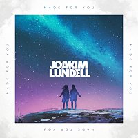 Joakim Lundell – Made For You