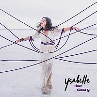 ysabelle – Slow Dancing