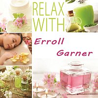 Erroll Garner – Relax with
