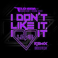 I Don't Like It, I Love It (feat. Robin Thicke & Verdine White) [DiscoTech Remix]