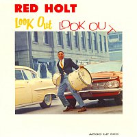 Red Holt – Look Out!! Look Out!!