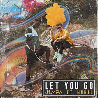 Jumpa, Muntu – Let You Go