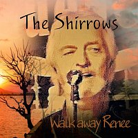 The Shirrows – Walk Away Renee