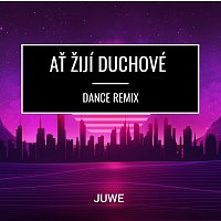 Juwe – Ať Žijí Duchové (Dance Remix) MP3