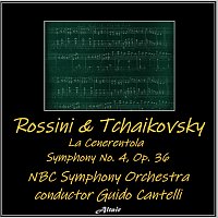 Přední strana obalu CD Rossini & Tchaikovsky: La Cenerentola - Symphony NO. 4, OP. 36