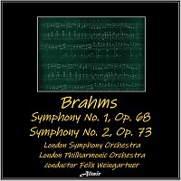 London Symphony Orchestra, London Philharmonic Orchestra – Brahms: Symphony NO. 1, OP. 68 - Symphony NO. 2, OP. 73