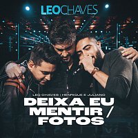 Leo Chaves, Henrique & Juliano – Deixa Eu Mentir / Fotos [Ao Vivo]