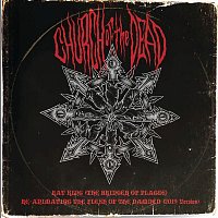 Church of the Dead – Rat King / Re-Animating The Flesh of the Damned