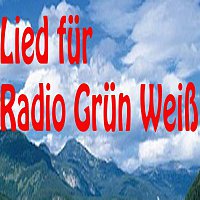 Lied fur Radio Grun Weisz