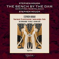 Stephen Hough – Hough: Sonatina nostalgica: II. The Bench by the Dam