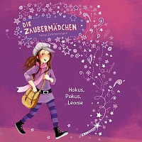 Die Zaubermadchen – Hokus, Pokus, Leonie