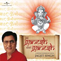 Jagjit Singh – Jai Ganesh Shri Ganesh [Album Version]
