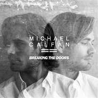 Michael Calfan – Breaking The Doors