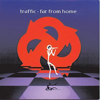 Traffic – Far From Home