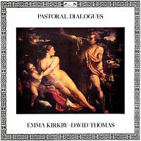 Emma Kirkby, David Thomas, Anthony Rooley – Pastoral Dialogues