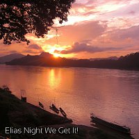 Elias Night – We Get It!