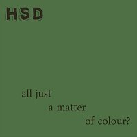 hsd – All just a matter of colour?