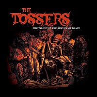 The Tossers – The Valley Of The Shadow Of Death