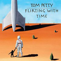 Tom Petty – Flirting With Time