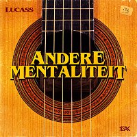 Lucass – Andere Mentaliteit