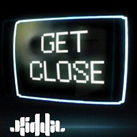 Kidda – Get Close