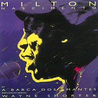 Milton Nascimento, Wayne Shorter – A Barca Dos Amantes [Ao Vivo]