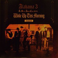 Alabama 3 – Woke Up This Morning