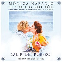 Mónica Naranjo – Tú, Yo y el Loco Amor (Banda Sonora "Salir del Ropero")