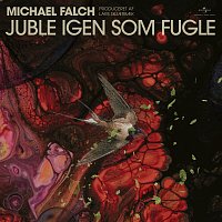 Michael Falch – Juble Igen Som Fugle