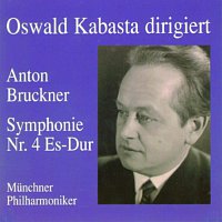 Oswald Kabasta – Anton Bruckner - Symphonie Nr. 4 Es - Dur 'Romantische'