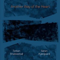 Torben Snekkestad, Søren Kjærgaard – Another Way of the Heart
