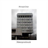 Private Crier – Hintergrundmusik