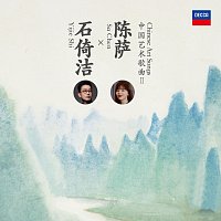 Yijie Shi, Sa Chen – Chinese Art Songs II By Yijie Shi & Sa Chen
