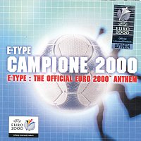 E-Type – Campione 2000 - The Official Euro 2000 Anthem