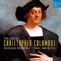 Huelgas Ensemble – The Ear of Christopher Columbus